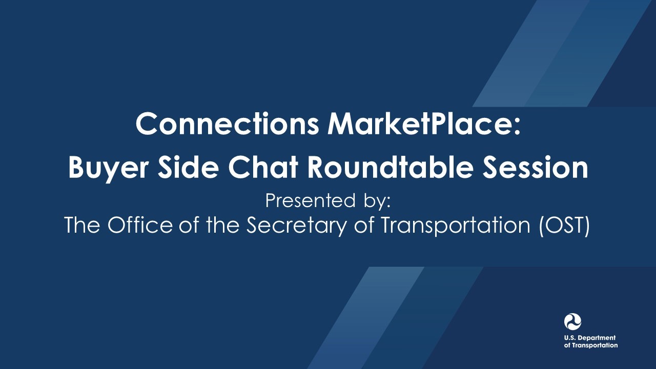 REMINDER: USDOT Connections MarketPlace Buyer Side Chat: OST