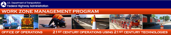 Banner. U.S. Department of Transportation. Federal Highway Administration Work Zone Management Program. Office of Operations. 