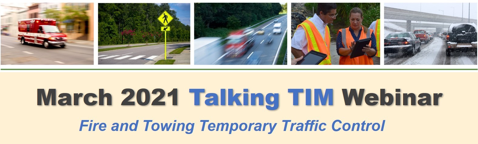 March 2021 Talking TIM Webinar:  Fire and Towing Temporary Traffic Control