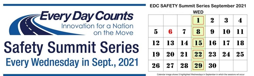 Every Day Counts Safety Summit Series, Every Wednesday in September 2021.