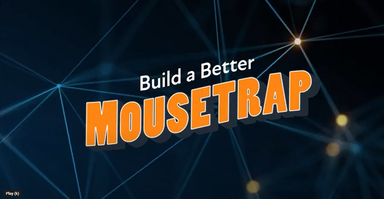 Build a Better Mousetrap?