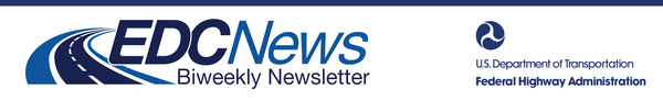 EDC News Biweekly Newsletter — FHWA