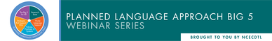 Planned Language Approach (PLA) webinar series