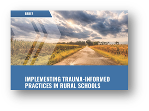 Cover of Trauma Informed Practices in Rural Schools brief