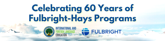 Fulbright-Hays 60th Anniversary