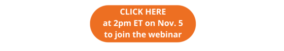 Click here at 2pm ET on Nov. 5 to join webinar