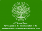 43rd Annual Report to Congress on the Implementation of the Individuals with Disabilities Education Act, 2021