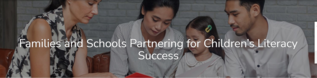 Families and Schools Partnering for Children’s Literacy Success banner