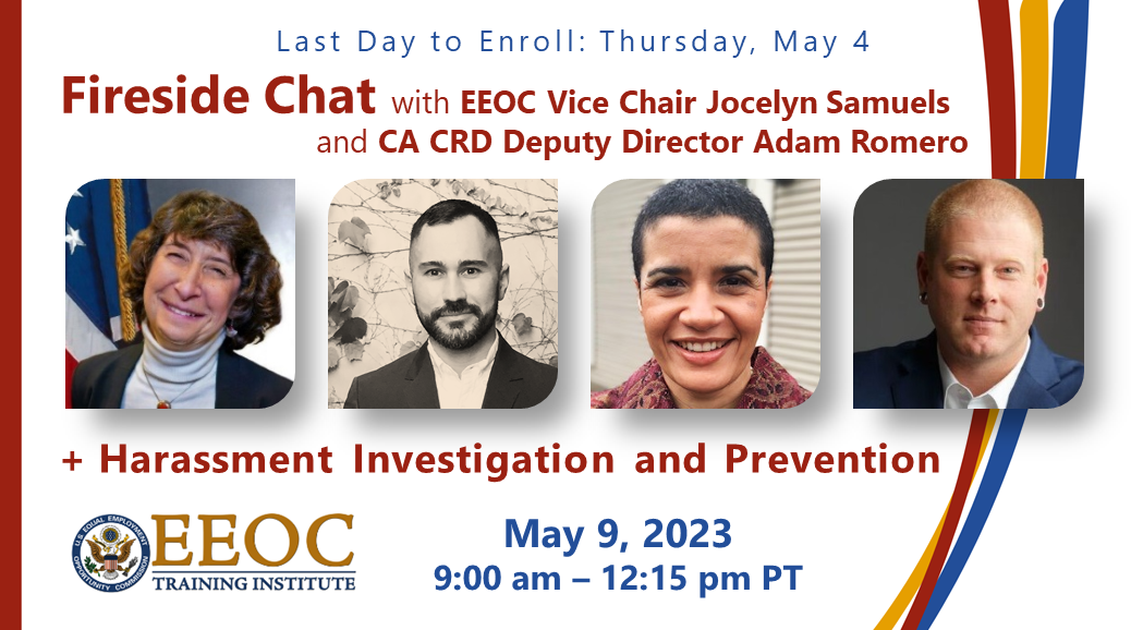Tue 5.9.23 EEOC Fireside Chat + Harassment Investigation and Prevention