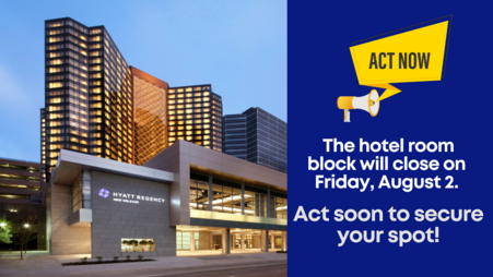 The hotel room block will close on August 2, 2024. Act soon to secure your spot.