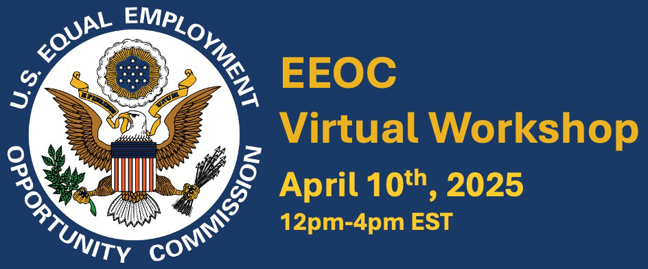 EEOC Virtual Workshop April 10, 2025