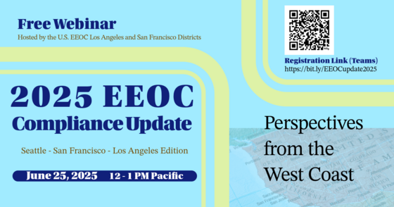 2025 EEOC Compliance Update: Perspectives from the West Coast
