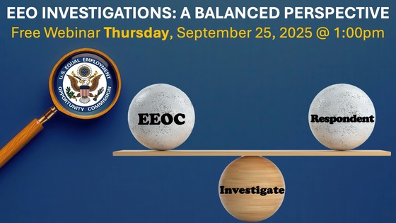 EEO INVESTIGATIONS: A BALANCED PERSPECTIVE