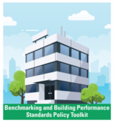 Benchmarking and Building Performance Standards Policy Toolkit 