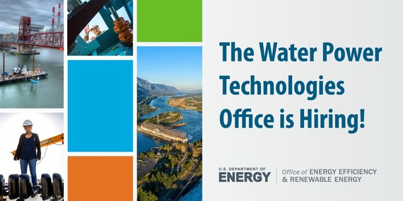 "The Water Power Technologies Office is Hiring!"