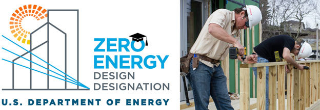 Logo for Zero Energy Design Designation U.S. Department of Energy next to an image of workers with drills building a wooden framework..