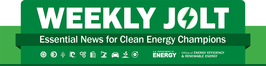 Weekly Jolt - essential news for clean energy champions