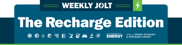 EERE Weekly Jolt Recharge Edition