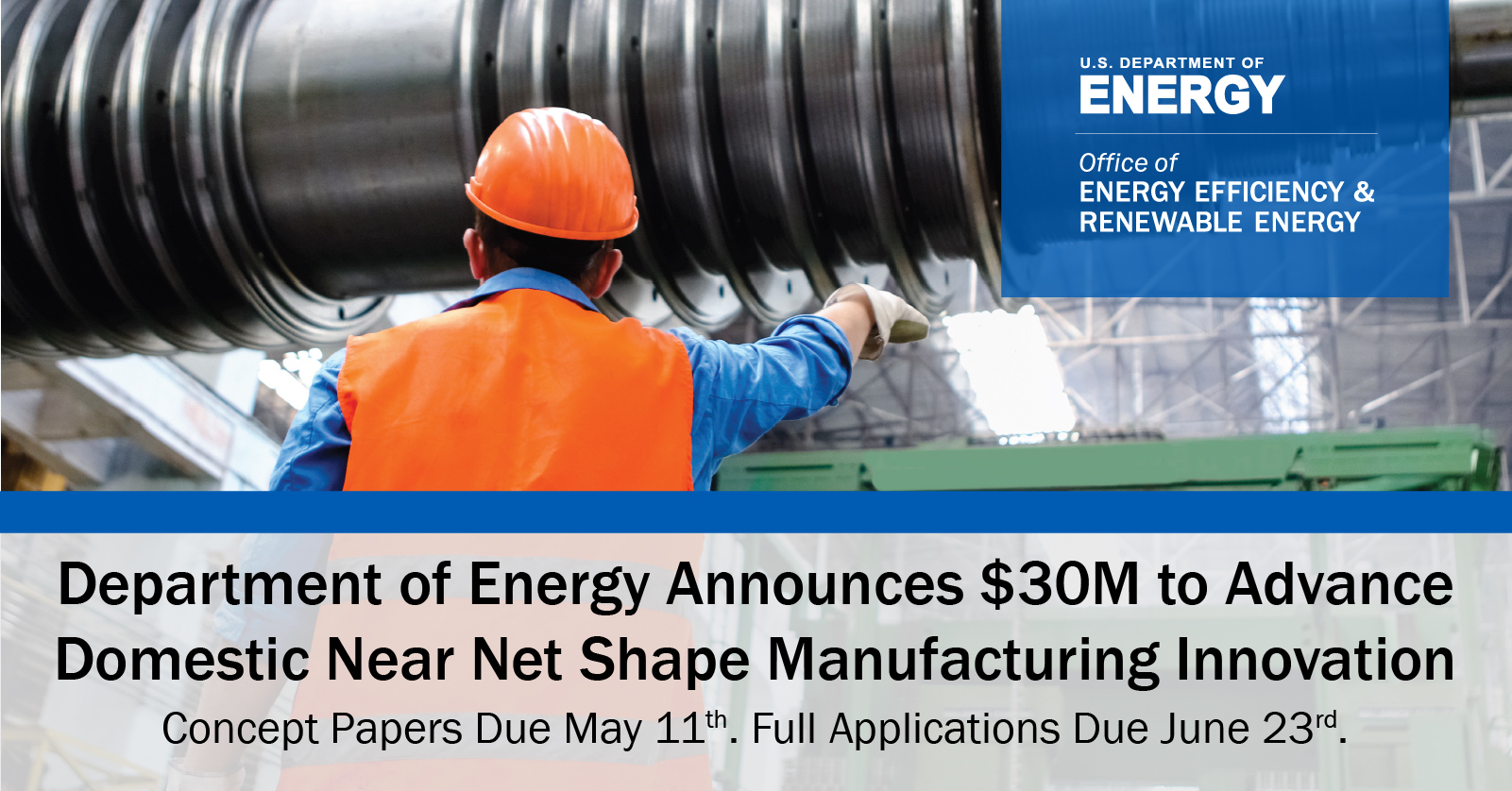 DOE announced 30M to advance domestic near net shape manufacturing innovation