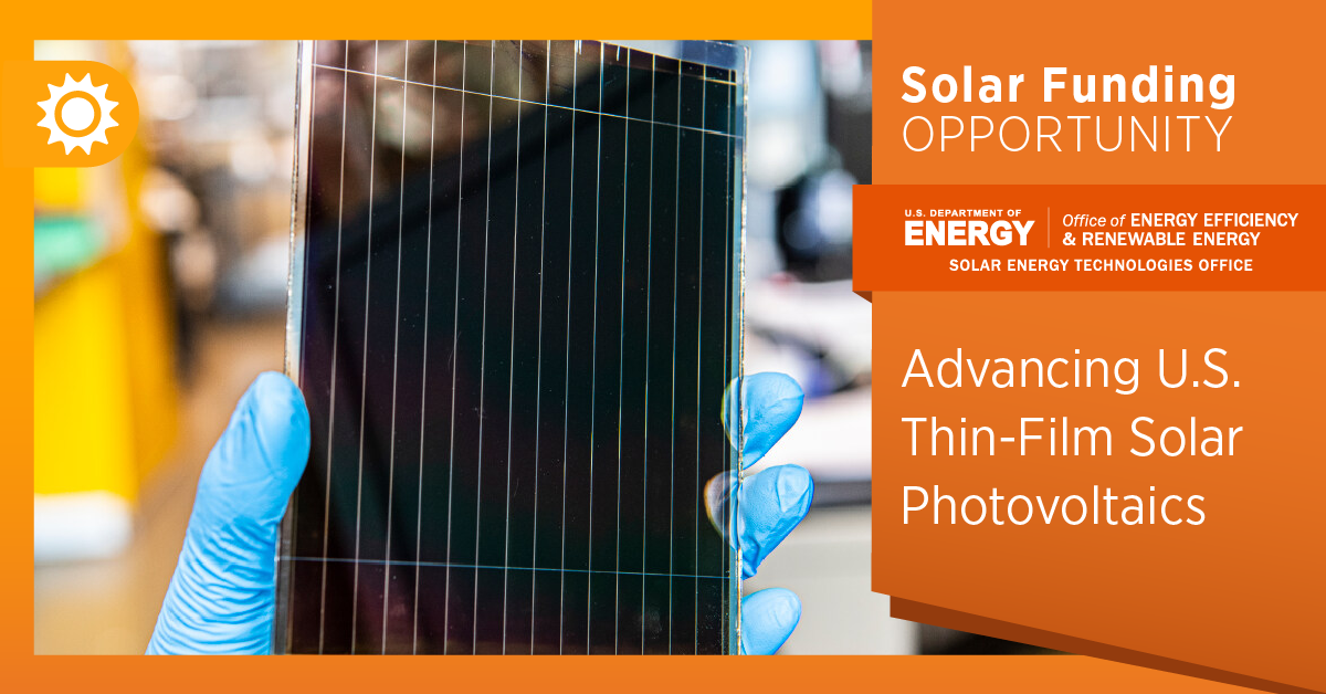 SETO Advancing U.S. Thin-Film Solar Photovoltaics Funding Opportunity
