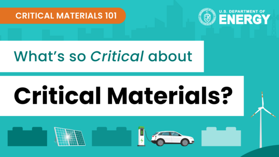 Critical Materials 101 - What's so Critical about Critical Materials?