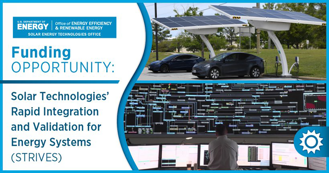 Funding Opportunity: Solar Technologies’ Rapid Integration and Validation for Energy Systems (STRIVES) 