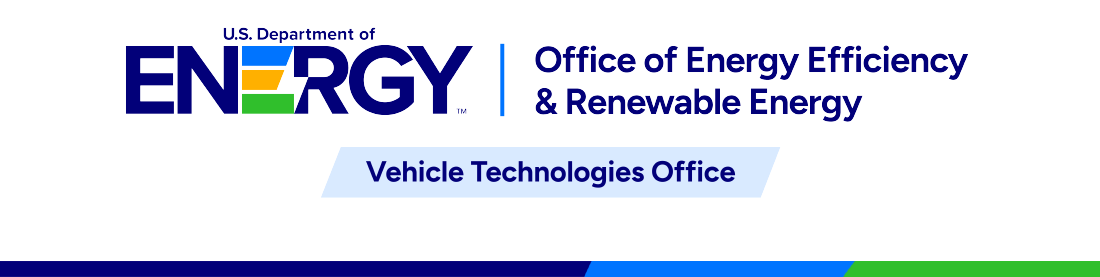 U.S. Department of Energy Office of Energy Efficiency and Renewable Energy | Vehicle Technologies Office