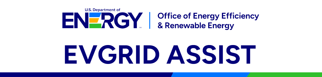 U.S. Department of Energy Office of Energy Efficiency and Renewable Energy | EVGrid Assist