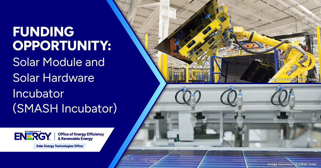 Solar panels produced in a factory. Text says: Funding opportunity: Solar Module and Solar Hardware Incubator (SMASH Incubator).