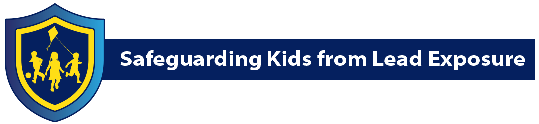 Safeguarding Kids From Lead Exposure