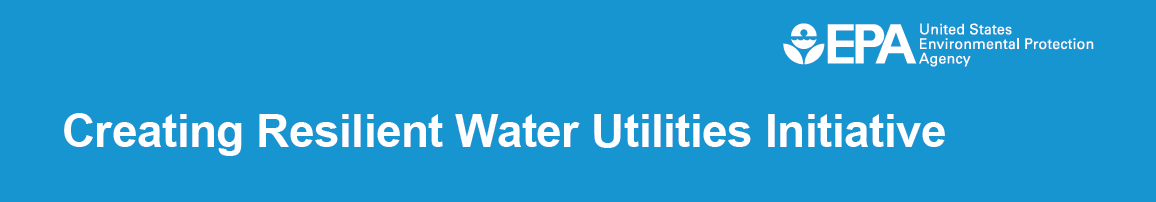 Creating Resilient Water Utilities