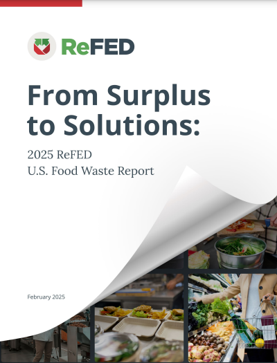 In March, ReFED released From Surplus to Solutions: 2025 ReFED U.S. Food Waste Report