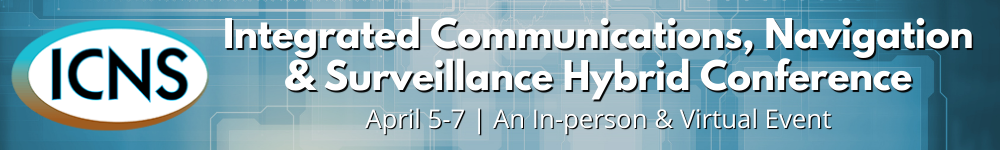  Integrated Communications, Navigation and Surveillance Hybrid Conference, an in-person and virtual event taking place April 5 -7