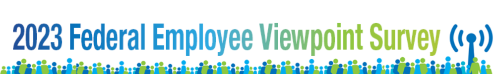 2023 Federal Employee Viewpoint Survey