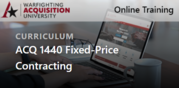 Warfighting Acquisition University banner for ACQ 1440 Fixed-Price Contracting online training, shown over a laptop and coffee mug.