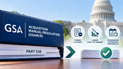 Graphic showing GSA GSAM/R Part 538 updates, including fewer clauses, simpler pricing evaluations and evergreen Schedule contracts.