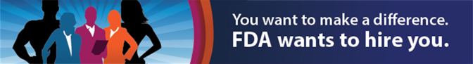 you want to make a difference - FDA wants to hire you