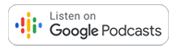 listen on Google podcasts