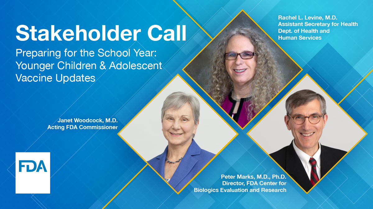 FDA Stakeholder Call on COVID-19 vaccines for Adolescents and Children