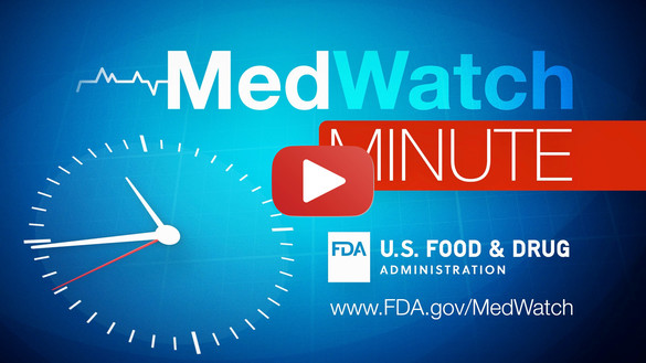 MedWatch Minute for Consumers English