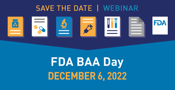 2022 FDA BAA Industry Day - Save the date! (Dec. 6, 2022)