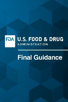 Blue Graphic. U.S. Food and Drug Administration – Final Guidance.