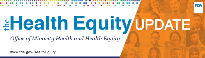 The Health Equity Update. Office of Minority Health and Health Equity.