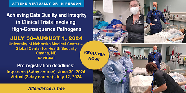 Training Course: Achieving Data Quality and Integrity in Clinical Trials Involving High-Consequence Pathogens - July 30 - August 1, 2024