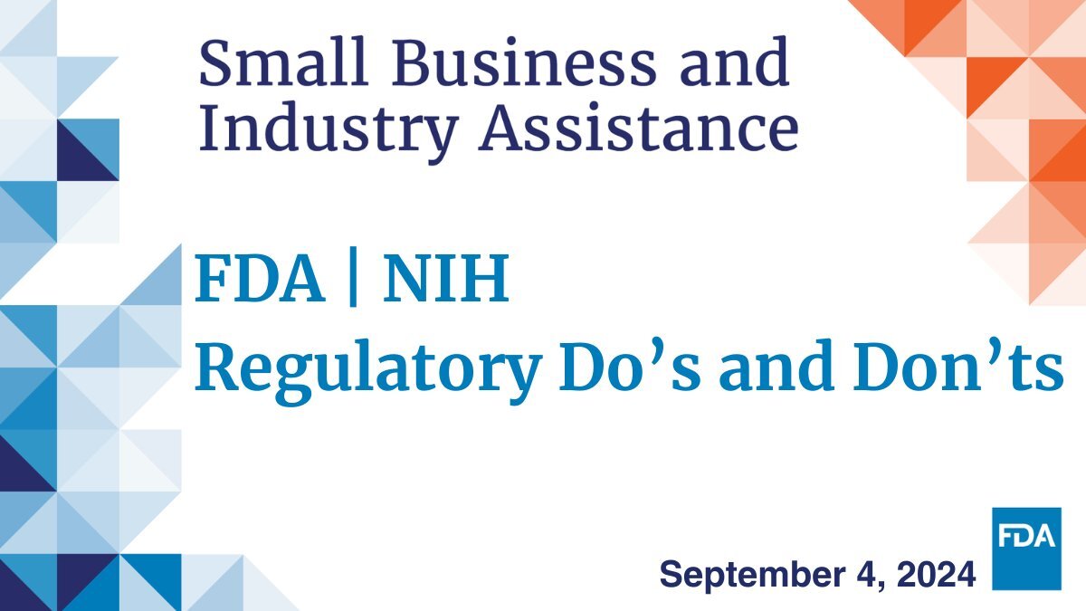 Small Business and Industry Assistance - FDA NIH Regulatory Do's and Don'ts