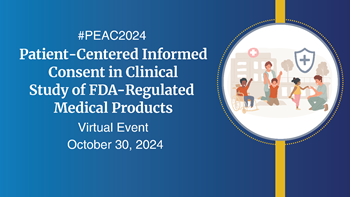 Patient-Centered Informed Consent in Clinical Study of FDA-Regulated Medical Products