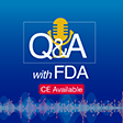 Q and A with FDA podcast