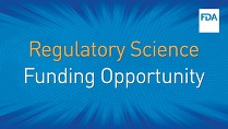 Regulatory Science Funding Opportunity