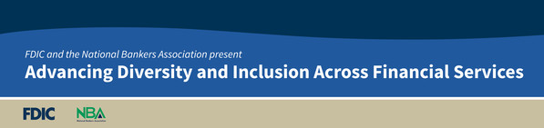 Photo: FDIC and the National Bankers Association present Advancing Diversity and Inclusion Across Financial Services banner.