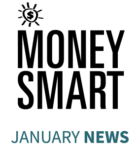 January 2025 Money Smart Newsletter